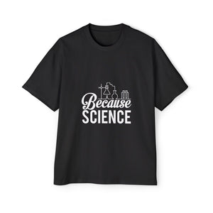 Because Science Graphic Tee-INNBLAC Fashion Apparel