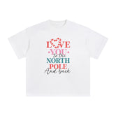 Love You To The Noth Pole And Back Graphic Tee-INNBLAC Fashion Apparel