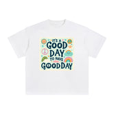 Good Day Quote Graphic Tee-INNBLAC Fashion Apparel