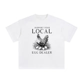 Support Your Local Egg Dealer Graphic Tee-INNBLAC Fashion Apparel