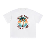 Beach Don't Kill My Vibe Graphic Tee-INNBLAC Fashion Apparel