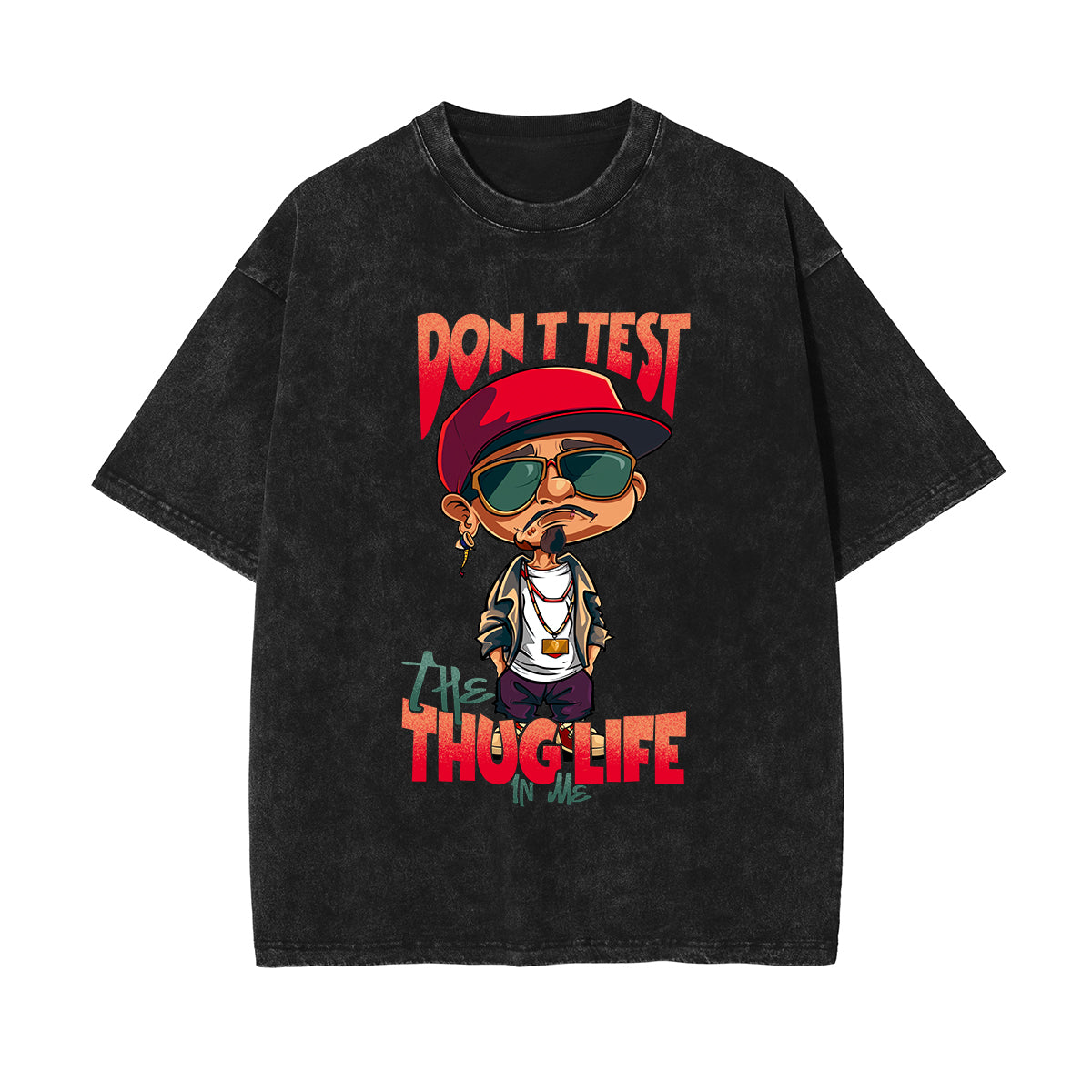 Don't Test The Thug Life In Me Washed Tee-INNBLAC Fashion Apparel