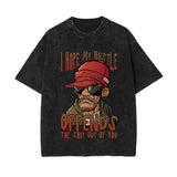 I Hope My Hustle Offends The Shit Out Of You Tee-INNBLAC Fashion Apparel