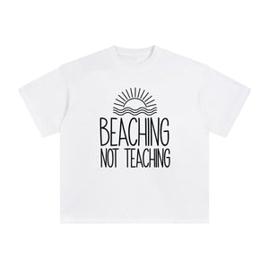 Beaching Not Teaching Graphic Tee-INNBLAC Fashion Apparel