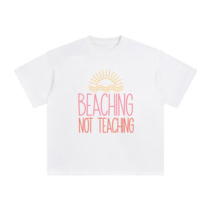 Beaching Not Teaching Graphic Tee-INNBLAC Fashion Apparel