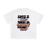 Admit It Life Would Be Boring Graphic Tee-INNBLAC Fashion Apparel