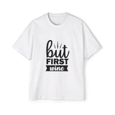 But First Wine Graphic Tee-INNBLAC Fashion Apparel