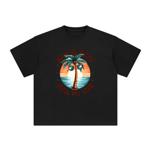 Beach Don't Kill My Vibe Graphic Tee-INNBLAC Fashion Apparel