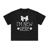 I'm New Here Graphic Tee-INNBLAC Fashion Apparel