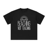 Beaching Not Teaching Graphic Tee-INNBLAC Fashion Apparel