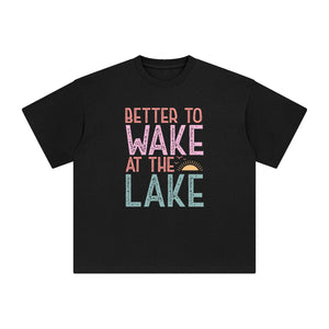 Better To Wake At The Lake Graphic Tee-INNBLAC Fashion Apparel