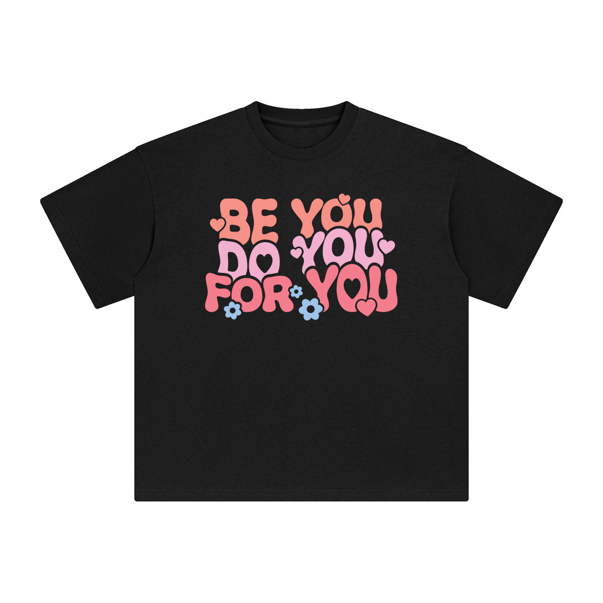 Be You Do You For You Graphic Tee-INNBLAC Fashion Apparel