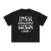 Over Stimulated Moms Club Graphic Tee-INNBLAC Fashion Apparel