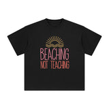 Beaching Not Teaching Graphic Tee-INNBLAC Fashion Apparel