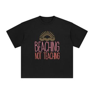 Beaching Not Teaching Graphic Tee-INNBLAC Fashion Apparel