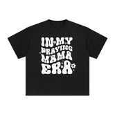 In My Praying Mama Era Graphic Tee-INNBLAC Fashion Apparel