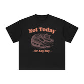 Not Today Or Any Day Graphic Tee-INNBLAC Fashion Apparel