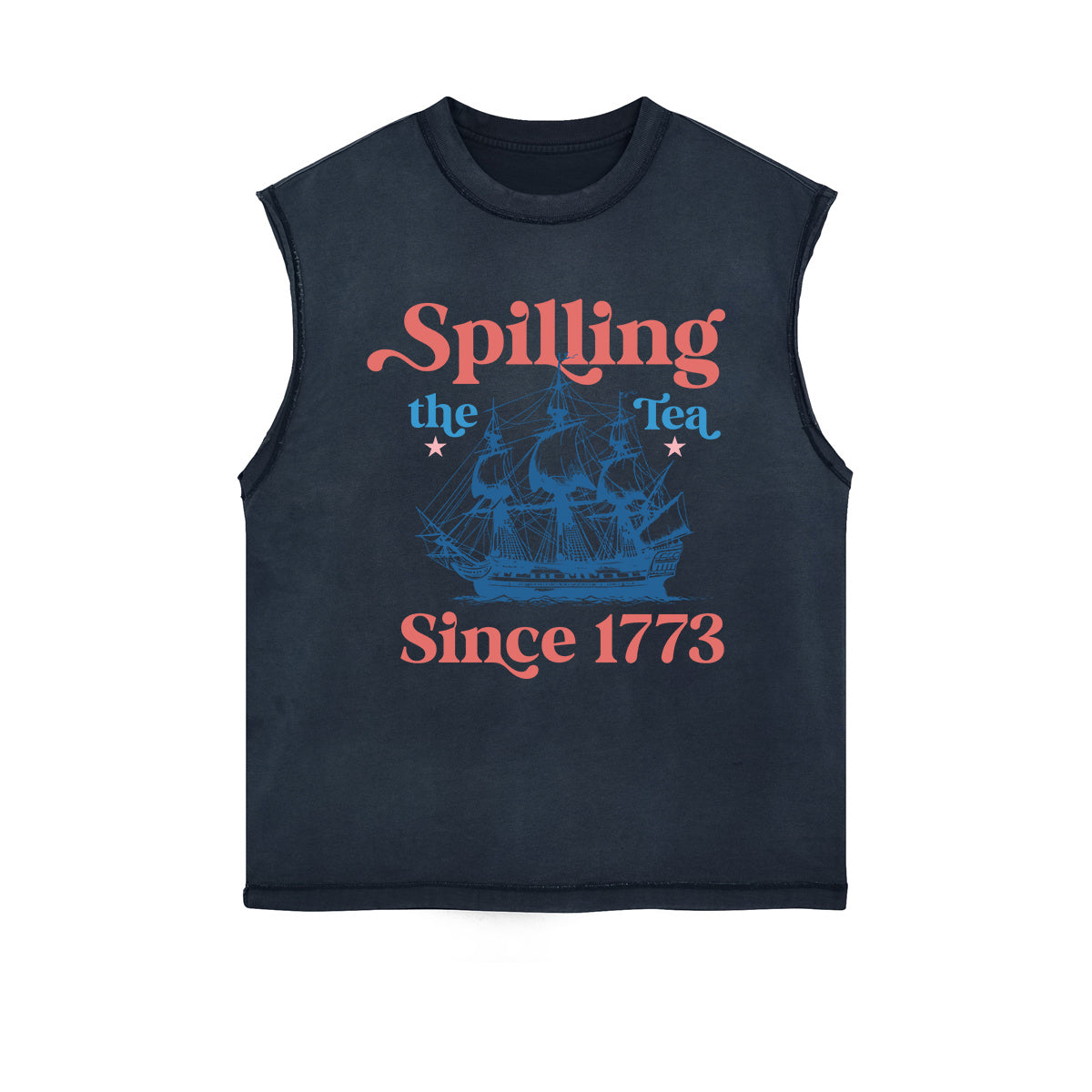 Spilling The Tea Since 1773 Sleeveless Faded Tee-INNBLAC Fashion Apparel