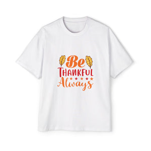 BE THANKFUL ALWAYS Graphic Tee-INNBLAC Fashion Apparel