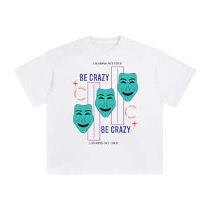 Be Crazy Abstract Graphic Tee-INNBLAC Fashion Apparel