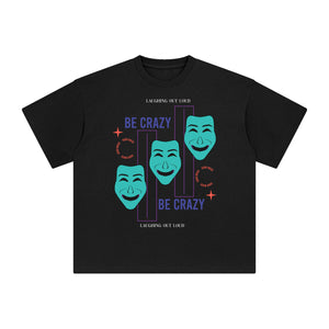 Be Crazy Abstract Graphic Tee-INNBLAC Fashion Apparel