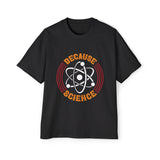 Because Science Graphic Tee-INNBLAC Fashion Apparel